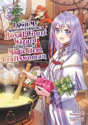 Sei Kamiizumi I Quit My Apprenticeship as a Royal Court Wizard to Be (Tascabile)