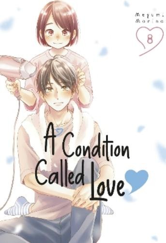 Megumi Morino A Condition Called Love 8 (Tascabile) Condition Called Love
