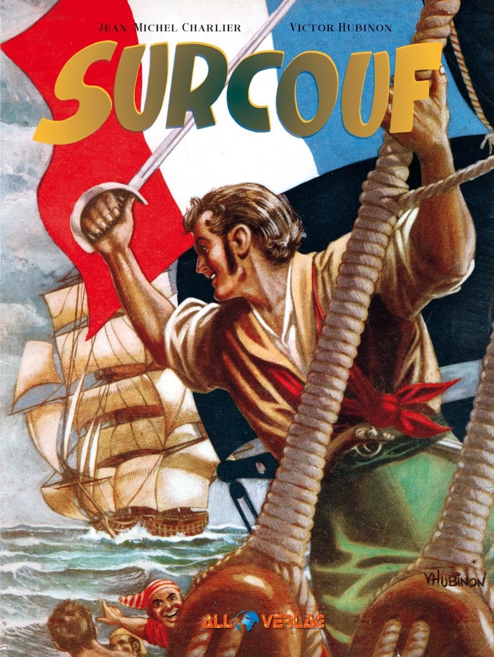 Victor Hubinon Jean-Michel Charlier Surcouf Gesamtausgabe (Copertina rigida)