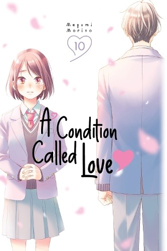 Megumi Morino A Condition Called Love 10 (Tascabile) Condition Called Love