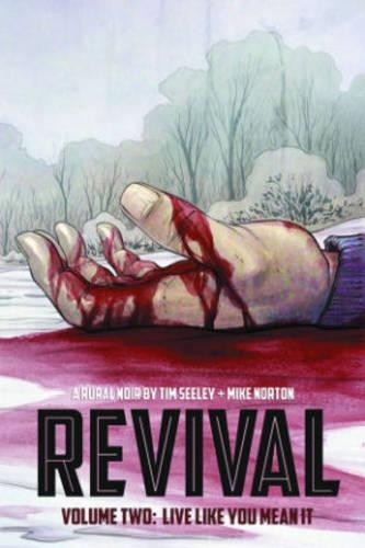 Tim Seeley Revival Volume 2: Live Like You Mean It (Tascabile) REVIVAL TP