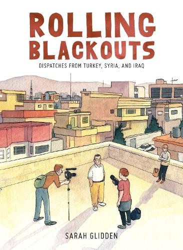 Sarah Glidden Rolling Blackouts (Copertina rigida)