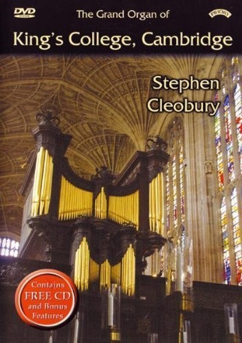 The Grand Organ of Kings College Cambridge (DVD) Stephen Cleobury