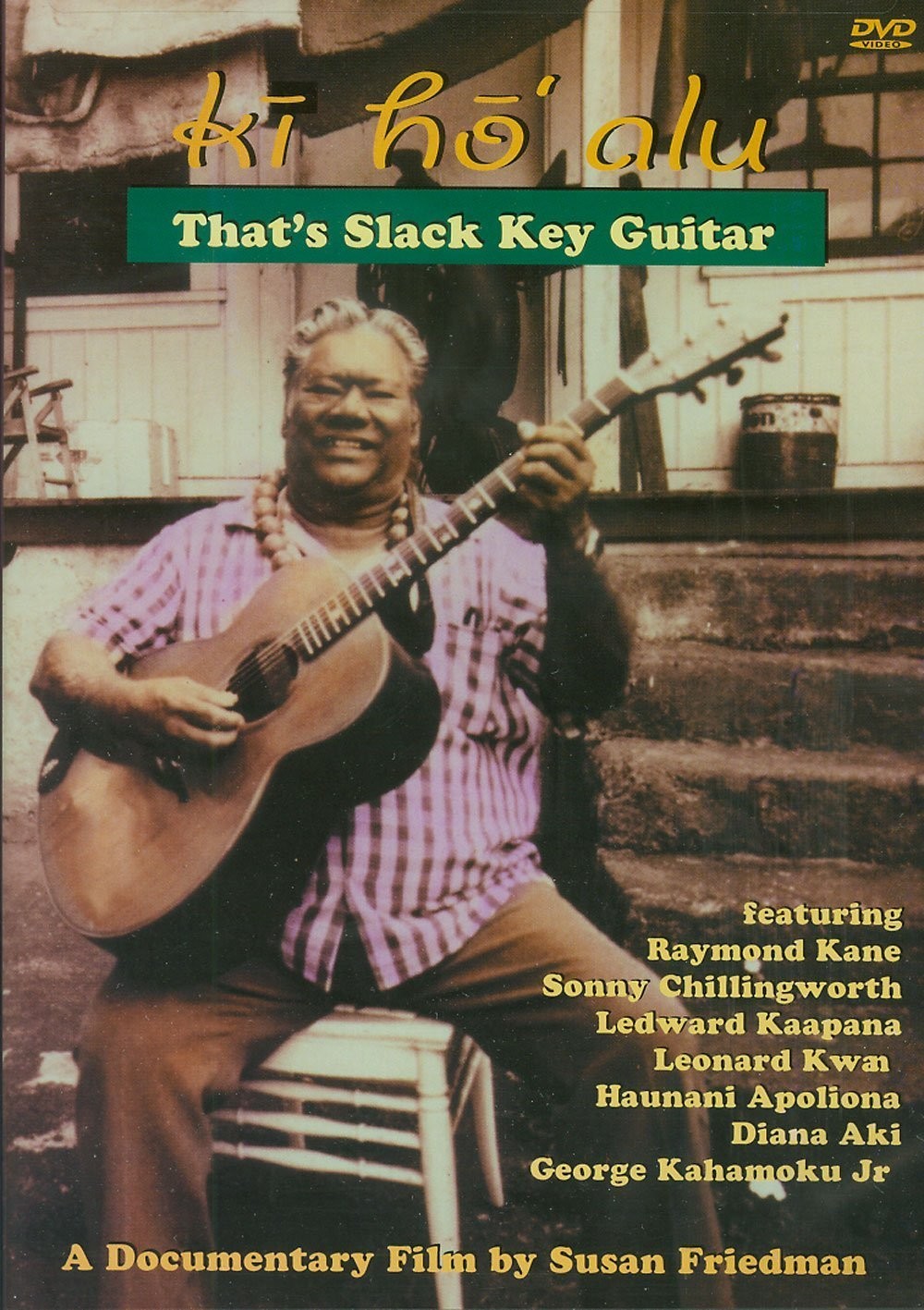 Ki Ho' Alu - That's Slack Key Guitar A Documentary Film (DVD) Susan Friedman
