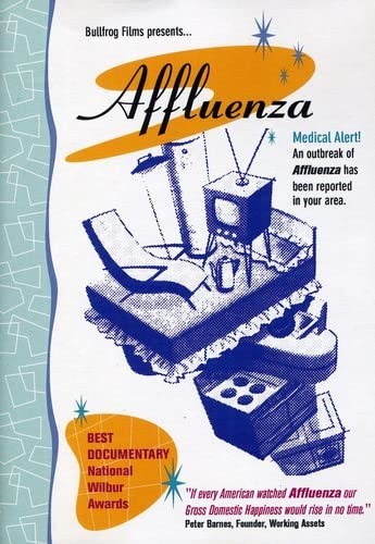 Affluenza (DVD) Scott Simon Cecile Andrews Peter Dorman