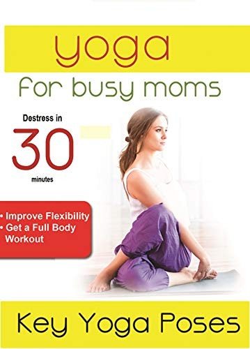 Yoga For Busy Moms: Key Yoga Poses (DVD)