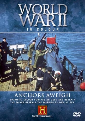 World War II In Colour: Anchors Away (DVD)