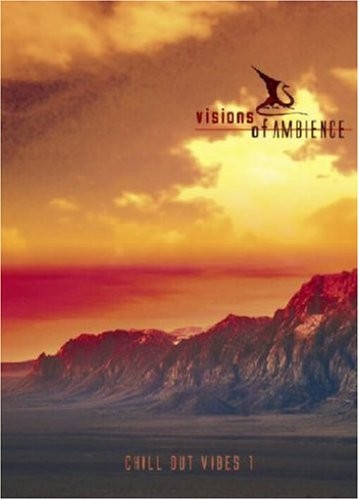 Visions of Ambience - Chill Out Vibes 1 (DVD) Various