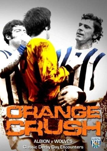 West Bromwich Albion - Orange Crush - Great Victories Over Wolves (DVD)