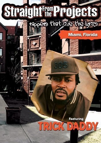 Trick Daddy - Straight From The Projects (DVD) Trick Daddy