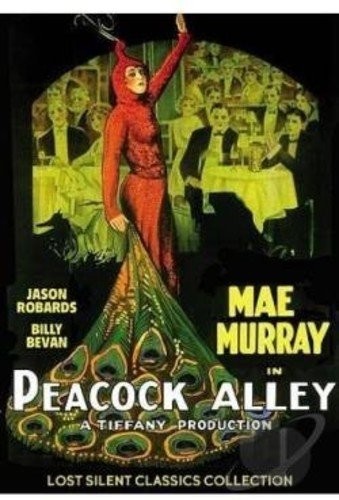 Peacock Alley (DVD) Mae Murray George Barraud Jason Robards Sr. Phillips Smalley
