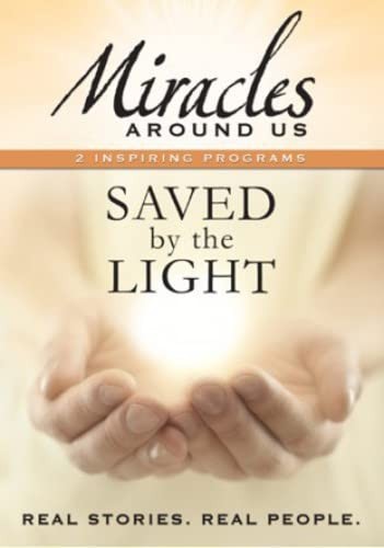 Miracles Around Us: Volume Two - Saved By The Light (DVD) Various
