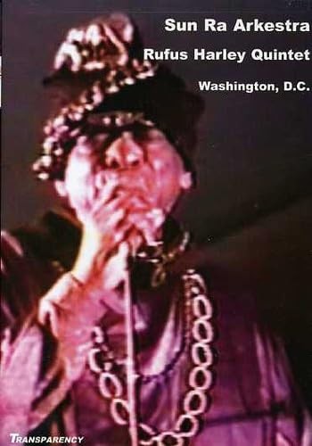 Sun Ra Arkestra: WPFW Radio Jazz Festival - Washington DC with Rufus Harle (DVD)