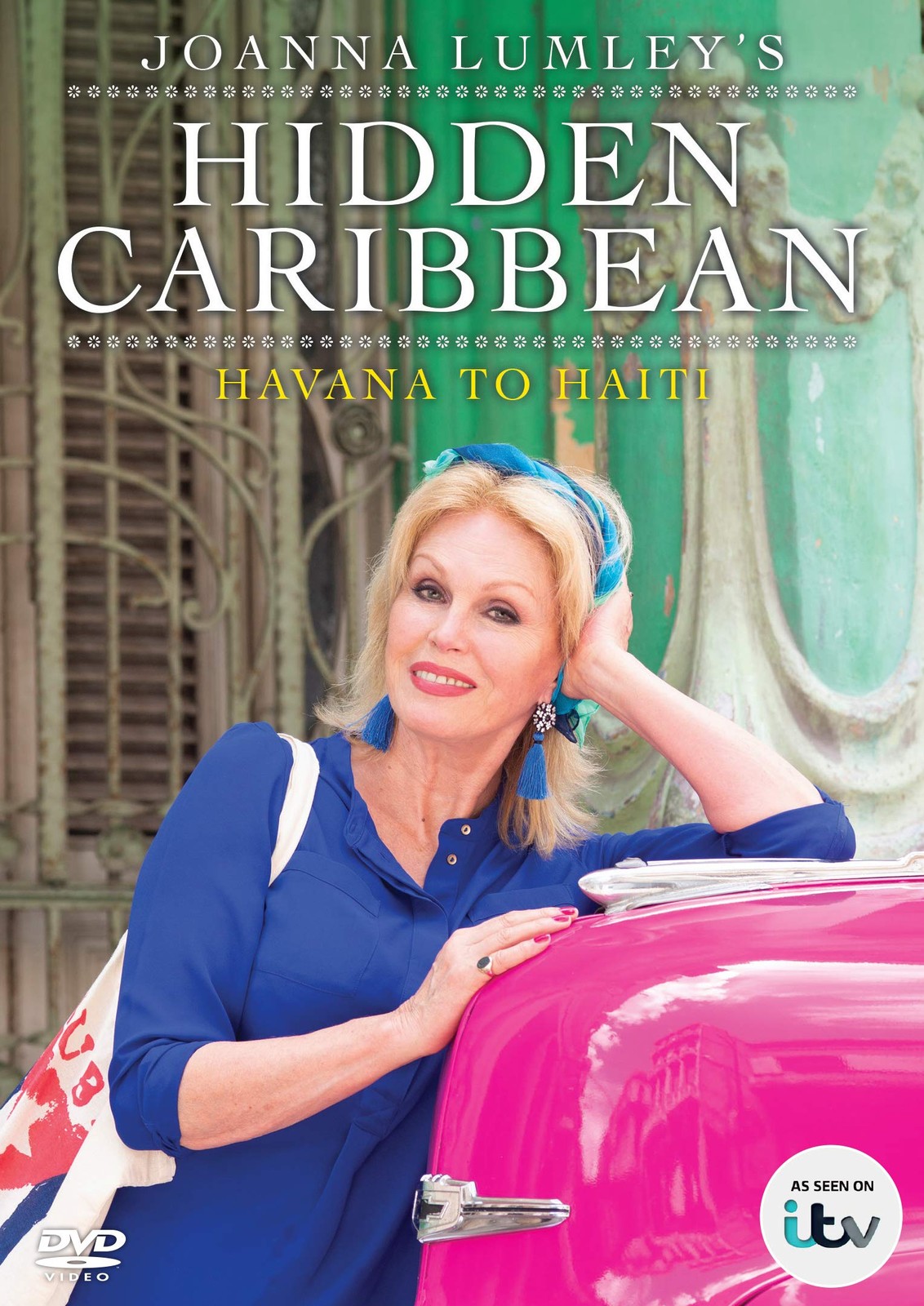 Joanna Lumley's Hidden Caribbean: Havana to Haiti (DVD) Joanna Lumley