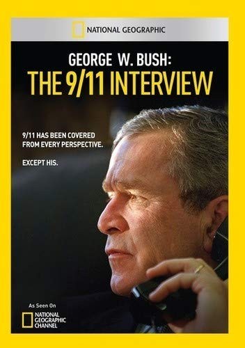 George Bush: The 9/11 Interview (DVD) President George W. Bush