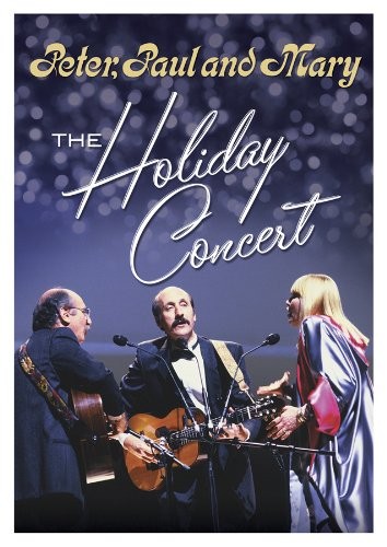 The Holiday Concert (DVD) Peter Paul & Mary