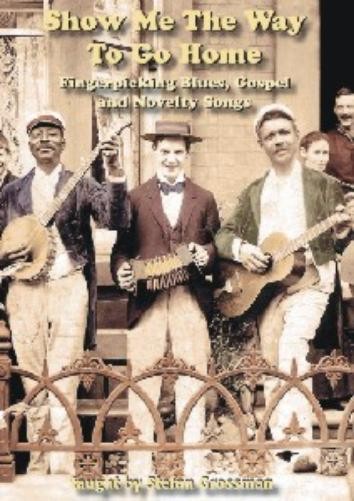 Show Me The Way To Go Home. Fingerpicking Blues, G (DVD)