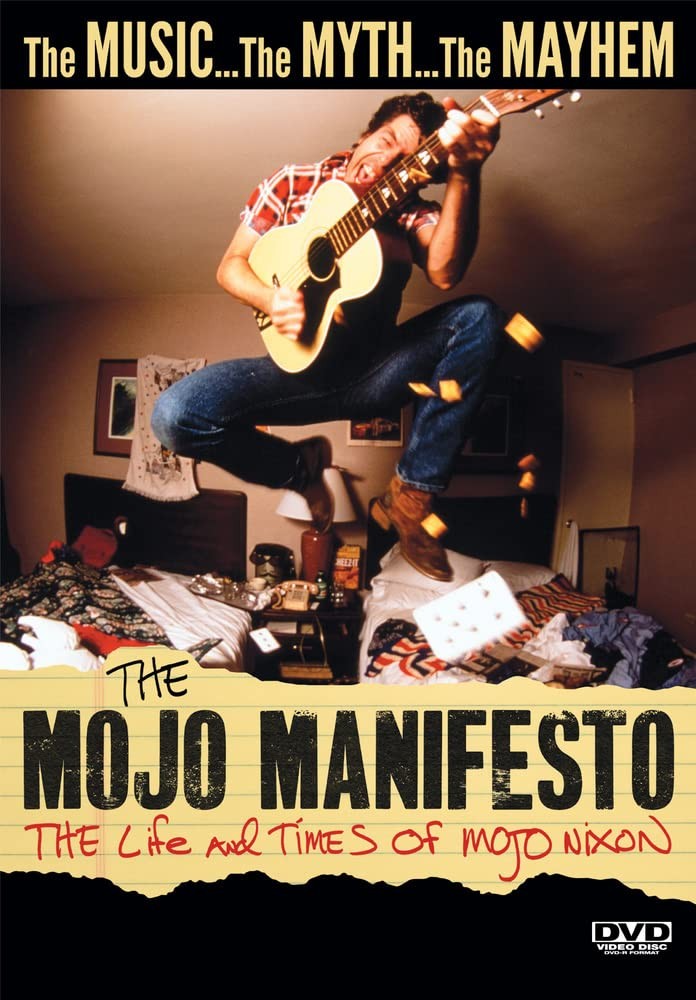 The Mojo Manifesto: The Life and Times of Mojo Nixon (DVD)