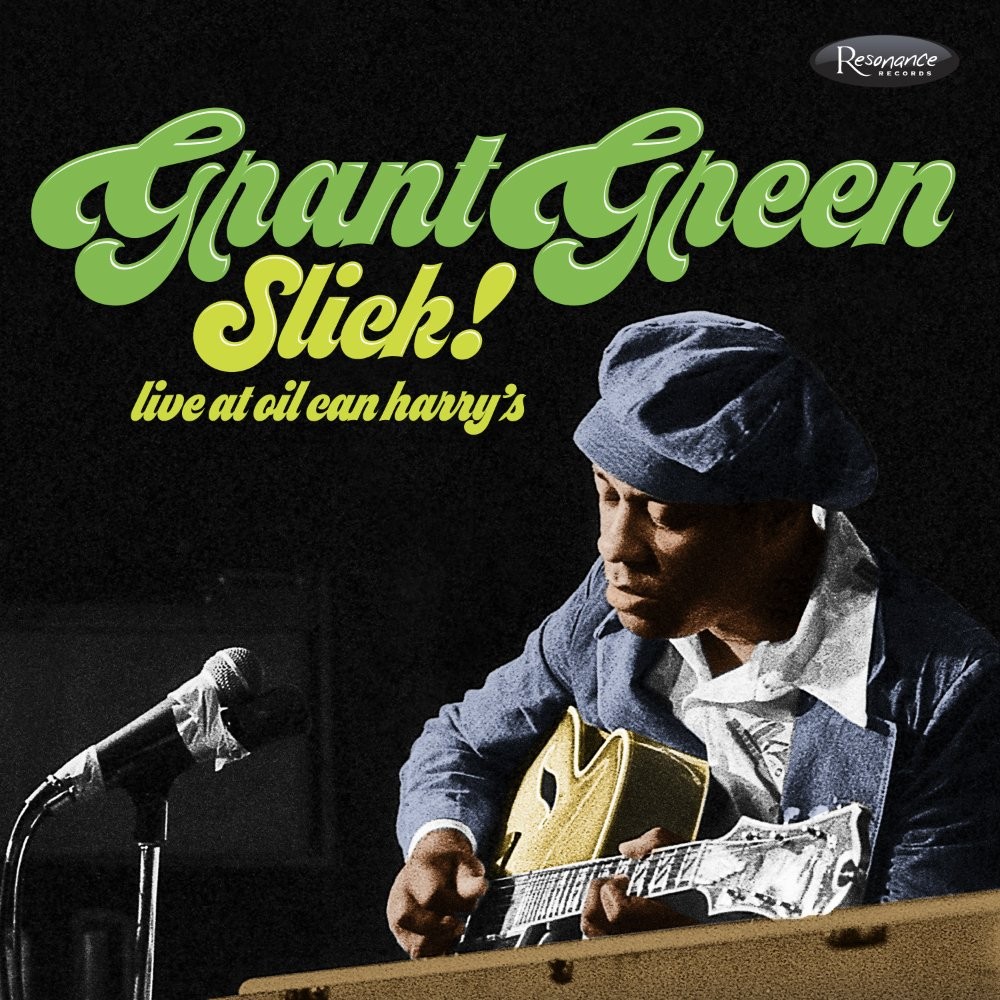 スリック ! - ライヴ・アット・オイル・キャン・ハリーズ (Slick! - Live at Oil Can Harry's / Grant Green)