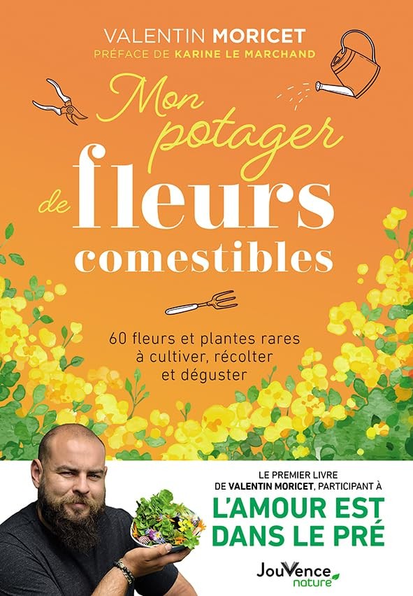 Mon potager de fleurs comestibles: 60 fleurs et plantes rares à (V0T)