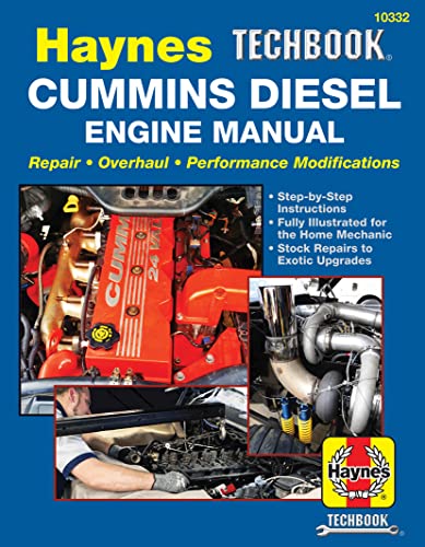 Haynes Techbook Cummins Diesel Engine Manual: Repair - Overhaul - Performance Modifications: Step-By-Step Instructions, Fully Illustrated For The Home