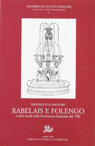 Rabelais E Folengo, E Altri Studi Sulla Letteratura Francese Del '500