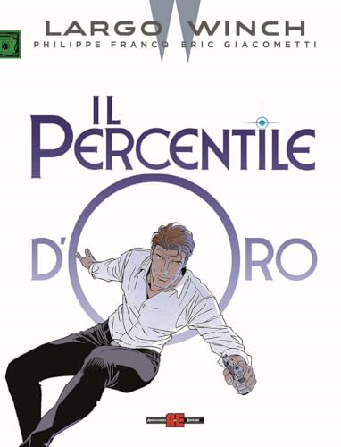 Largo Winch. Il Percentile D'Oro: Vol. 24