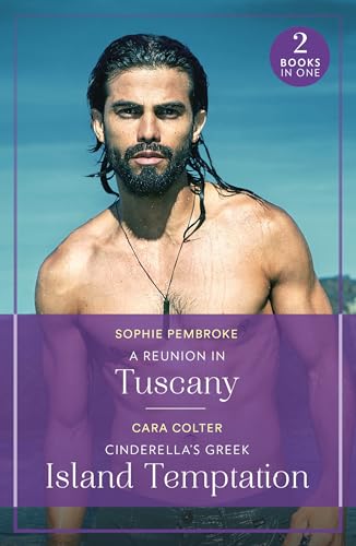 A Reunion In Tuscany / Cinderella'S Greek Island Temptation: A Reunion In Tuscany (Summer Escapes) / Cinderella'S Greek Island Temptation (Summer Esca