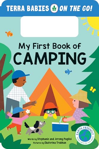 My First Book Of Camping: The Camping Board Book For Toddlers And Kids (Terra Babies On The Go Book 1)