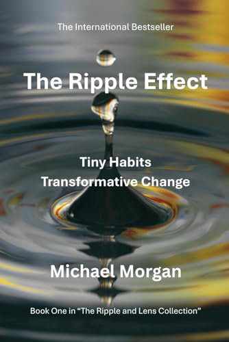 The Ripple Effect: Tiny Habits, Transformative Change: 1