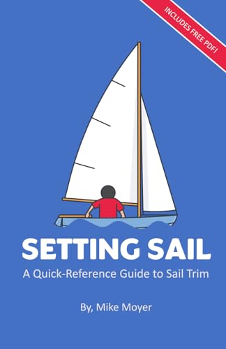 Setting Sail: A Quick Reference Guide To Sail Trim
