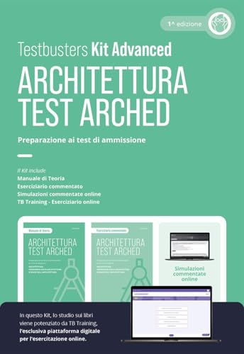 Test Arched. Architettura. Preparazione Ai Test Di Ammissione. Kit Advance. Con Tb Training. Con Simulazioni Commentate Online