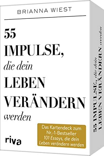 55 Impulse, Die Dein Leben Verändern Werden - Das Kartendeck Zum Nr.-1-Bestseller 101 Essays, Die Dein Leben Verändern Werden: Positives Mindset, Acht