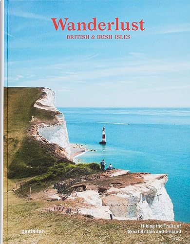 Wanderlust British & Irish Isles: Hiking The Trails Of The Great Britain And Ireland