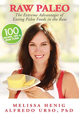 Raw Paleo: The Extreme Advantages Of Eating Paleo Foods In The Raw