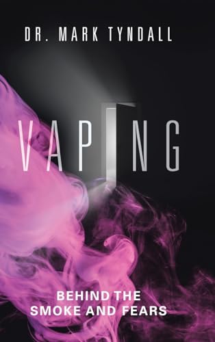 Vaping: Behind The Smoke And Fears