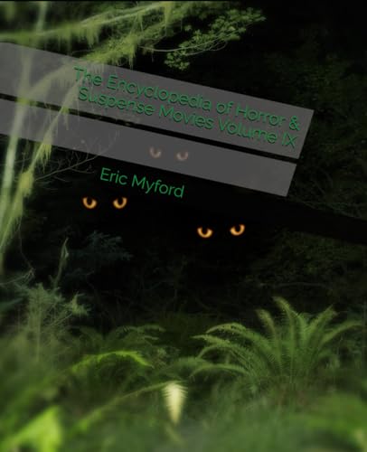 The Encyclopedia Of Horror & Suspense Movies Volume Ix
