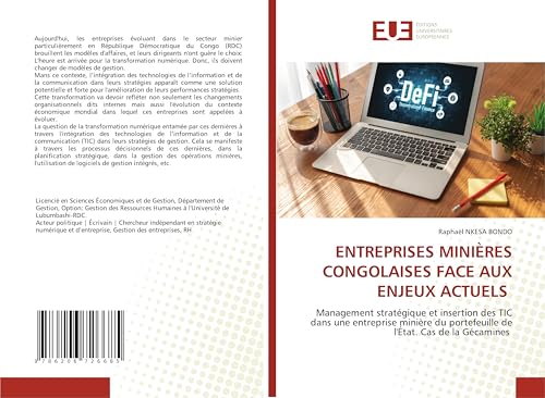 Entreprises Minières Congolaises Face Aux Enjeux Actuels: Management Stratégique Et Insertion Des Tic Dans Une Entreprise Minière Du Portefeuille De L