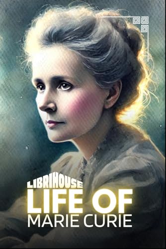 Life Of Marie Curie