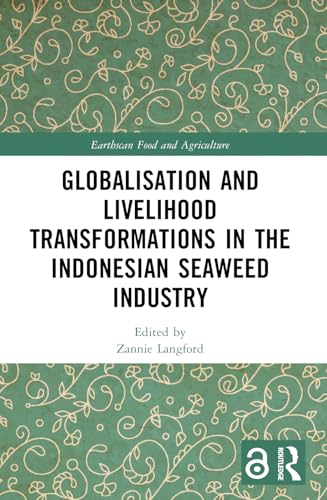 Globalisation And Livelihood Transformations In The Indonesian Seaweed Industry