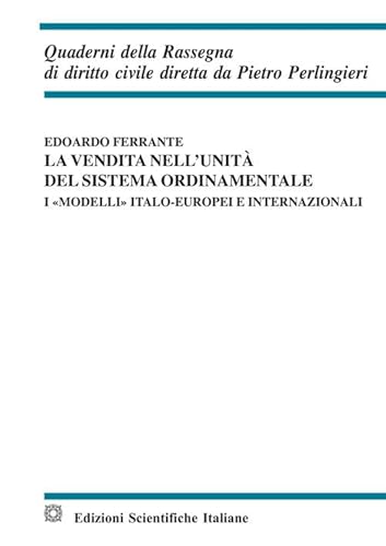 La Vendita Nell'Unità Del Sistema Ordinamentale. I «Modelli» Italo-Europei E Internazionali