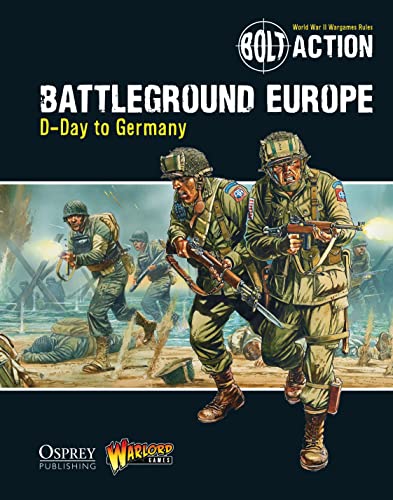 Bolt Action: Battleground Europe: D-Day To Germany