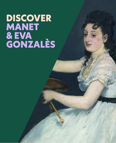 Discover Manet & Eva Gonzales