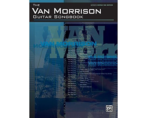 The Van Morrison Guitar Songbook: Authentic Guitar Tab