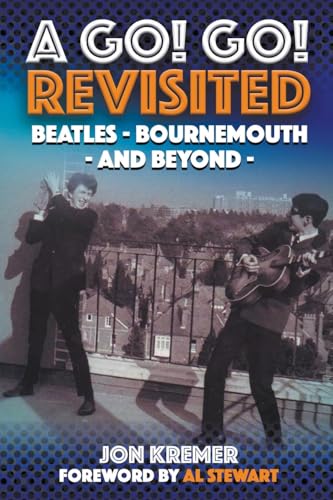 A Go! Go! Revisited: Beatles - Bournemouth - And Beyond