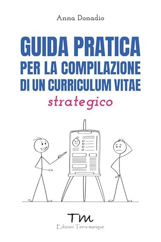 Guida Pratica Per La Compilazione Di Un Curriculum Vitae Strategico