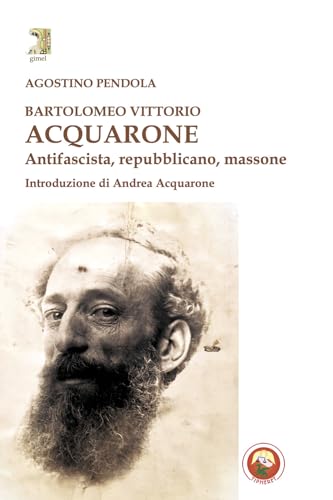 Bartolomeo Vittorio Acquarone. Antifascista, Repubblicano, Massone