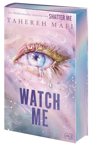 Watch Me - Ein Shatter-Me-Roman: Das #Booktok- Und Spiegel-Besteller-Spin-Off Der Weltbestsellerreihe 'Shatter Me': 1