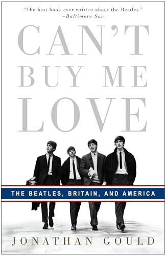 Can'T Buy Me Love: The Beatles, Britain, And America