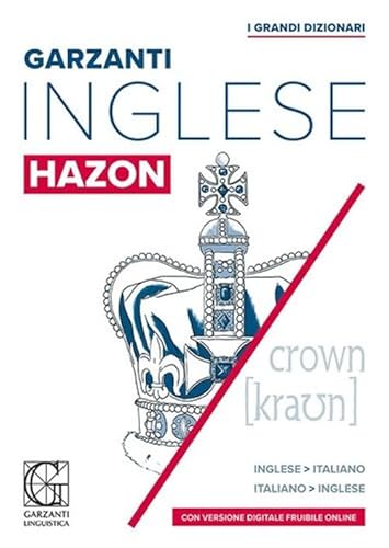 Grande Dizionario Hazon Di Inglese. Inglese-Italiano, Italiano-Inglese. Con Licenza Online (Consultabile Su Pc/Mac, Smatphone E Tablet)